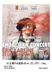 Spectacle d'Eric Lareine et leurs enfants. Le vendredi 7 décembre 2012 à Calais. Pas-de-Calais. 
